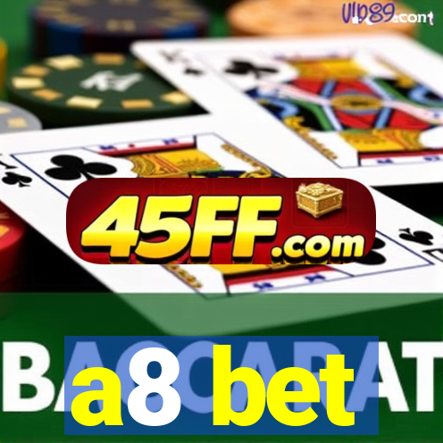 a8 bet